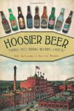 Hoosier Beer: Tapping into Indiana Brewing History