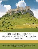 Louisville, heart of America; first in American hearts
