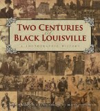 Two Centuries of Black Louisville: A Photographic History