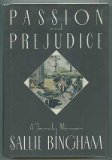 Passion And Prejudice: A Family Memoir by Sallie Bingham