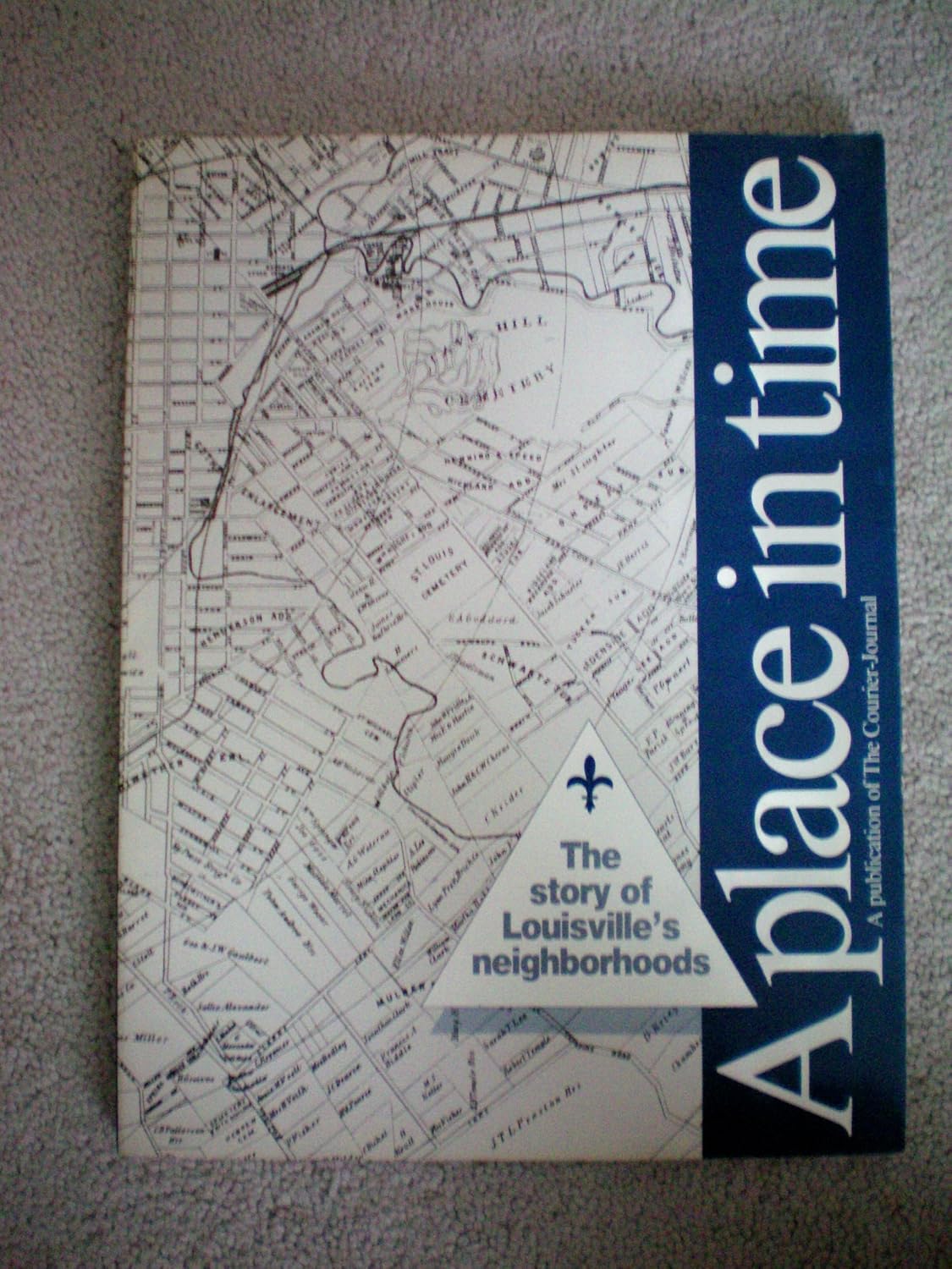 A Place in Time -- The Story of Louisville's Neighborhoods book cover
