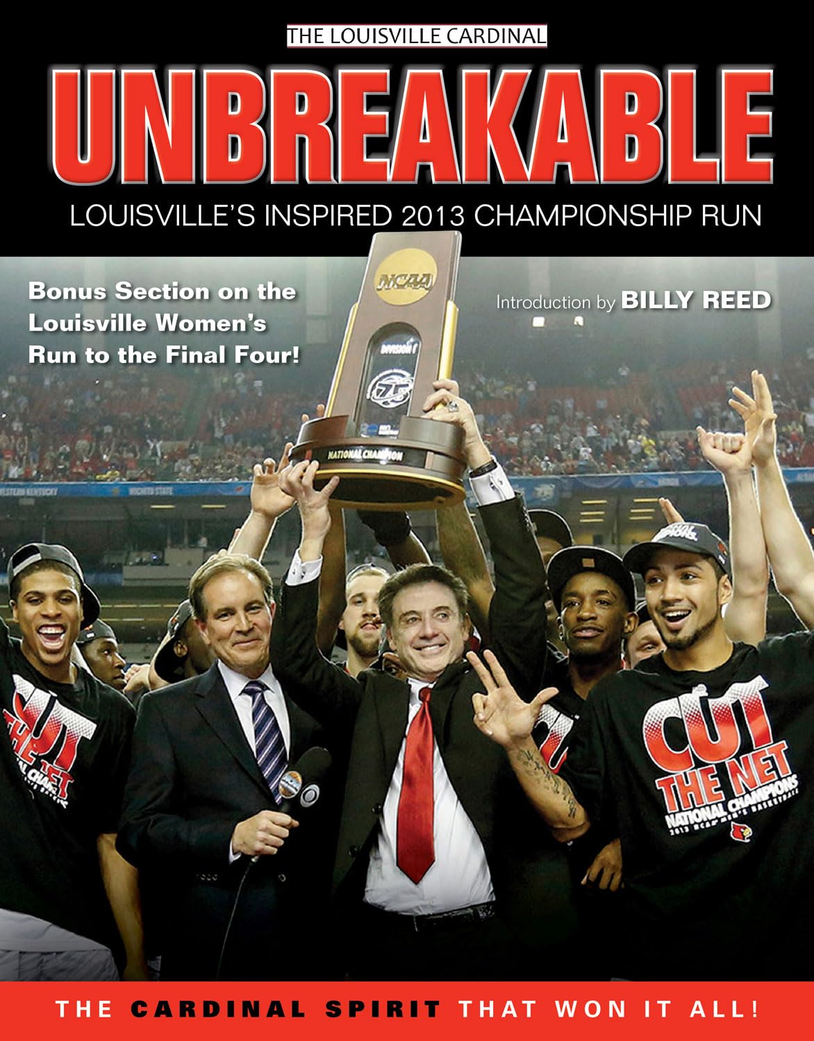Unbreakable: Louisville's Inspired 2013 Championship Run book cover